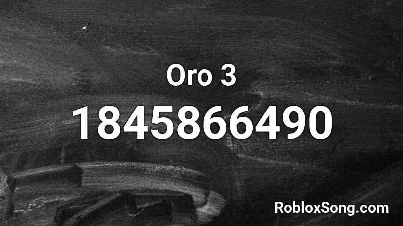 Oro 3 Roblox ID