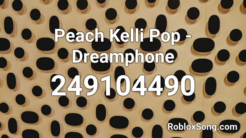 Peach Kelli Pop - Dreamphone Roblox ID