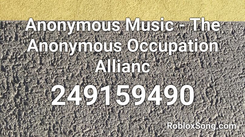 Anonymous Music - The Anonymous Occupation Allianc Roblox ID