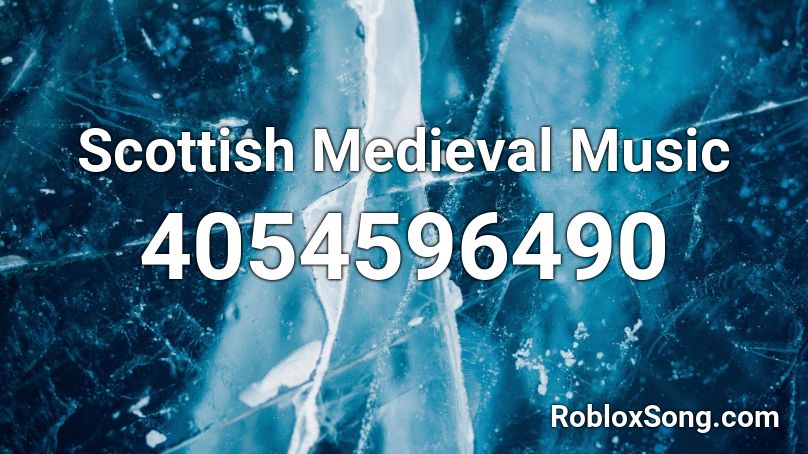 Scottish Medieval Music Roblox ID