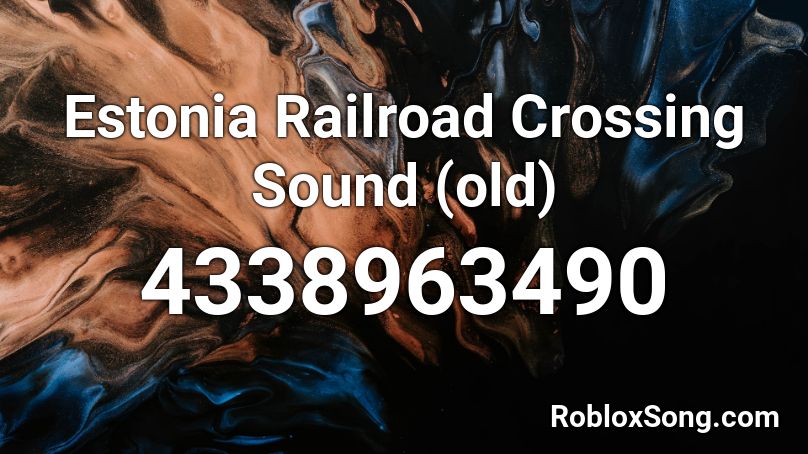Estonia Railroad Crossing Sound (old) Roblox ID