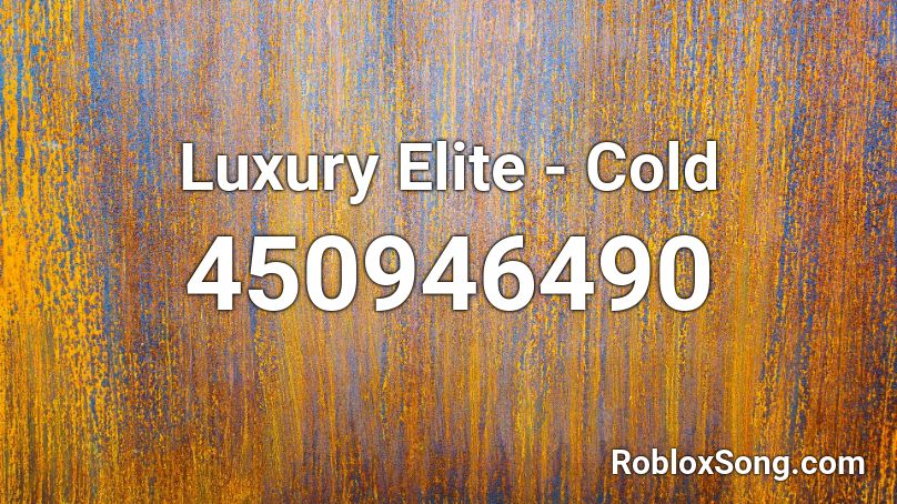 Luxury Elite - Cold Roblox ID