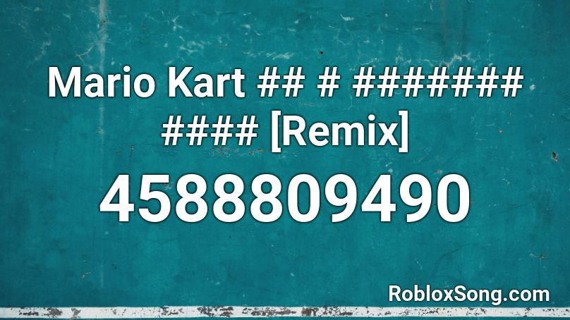 Mario Kart ## # ####### #### [Remix] Roblox ID