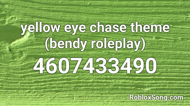 yellow eye chase theme (bendy roleplay) Roblox ID