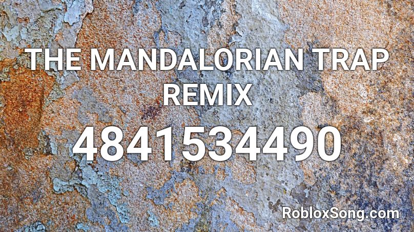 The Mandalorian Trap Remix Roblox Id Roblox Music Codes - roblox code for trap remixs