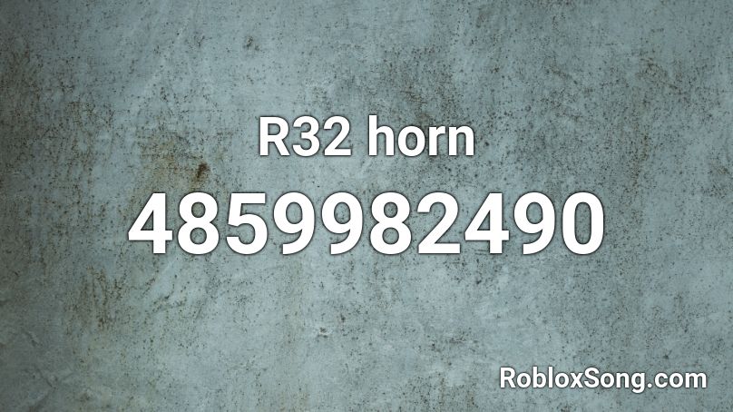 R32 horn Roblox ID