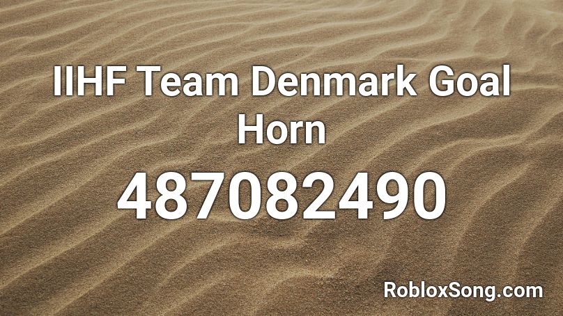 IIHF Team Denmark Goal Horn Roblox ID