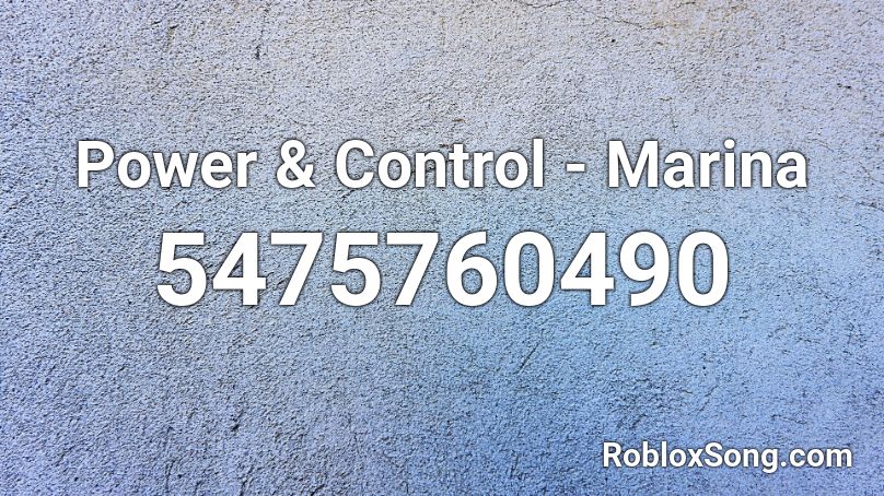Power & Control - Marina Roblox ID