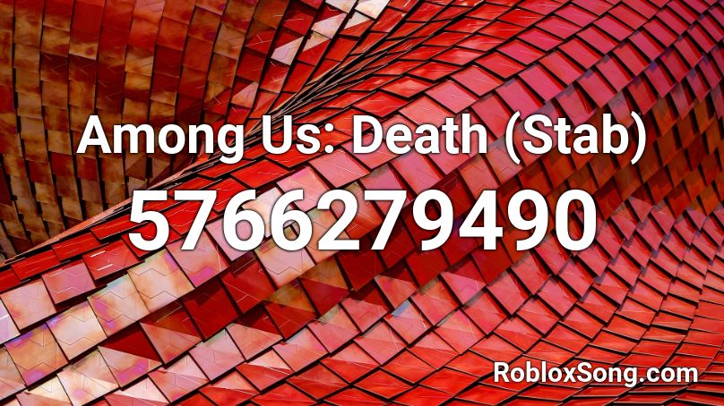 Among Us: Death (Stab) Roblox ID