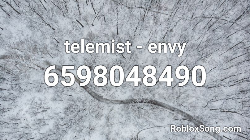 Telemist Envy Roblox Id Roblox Music Codes - envy me roblox id