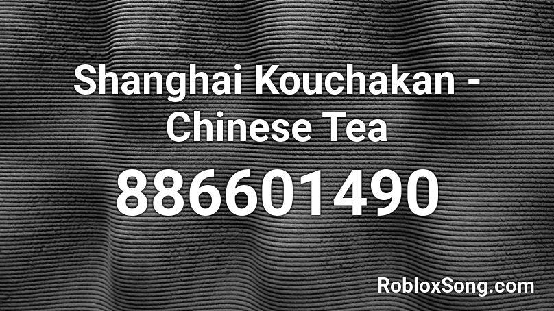 Shanghai Teahouse - Chinese Tea Roblox ID