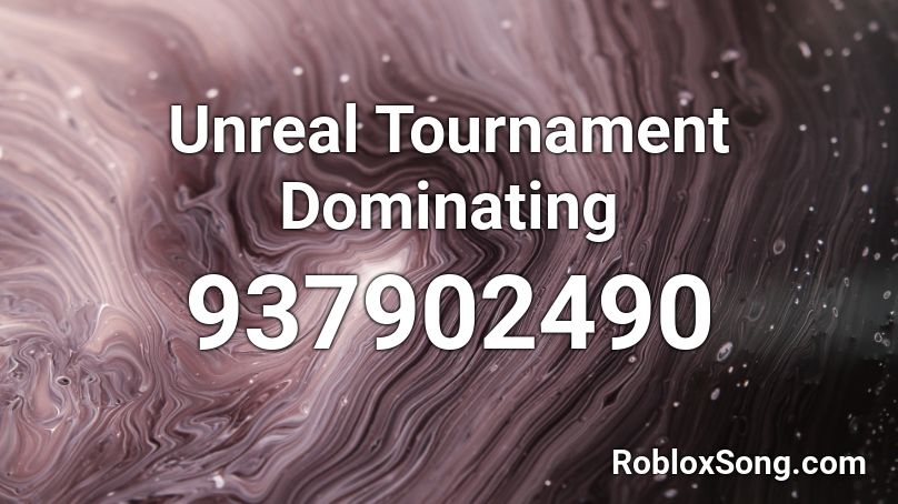 Unreal Tournament Dominating Roblox ID