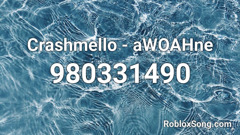 Crashmello - aWOAHne Roblox ID