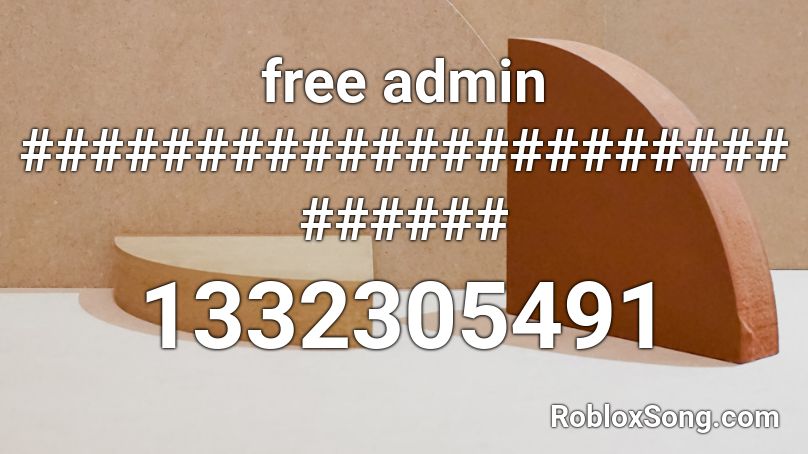 free admin ############################ Roblox ID