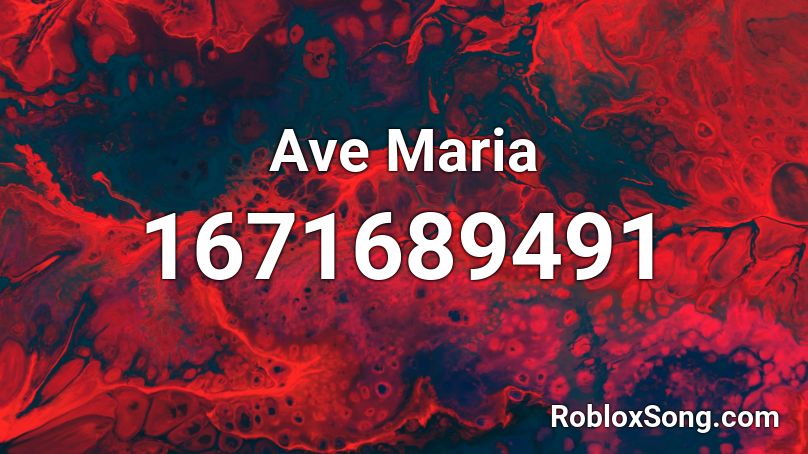 Ave Maria Roblox ID