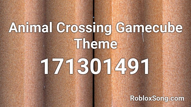 Animal Crossing Gamecube Theme Roblox ID