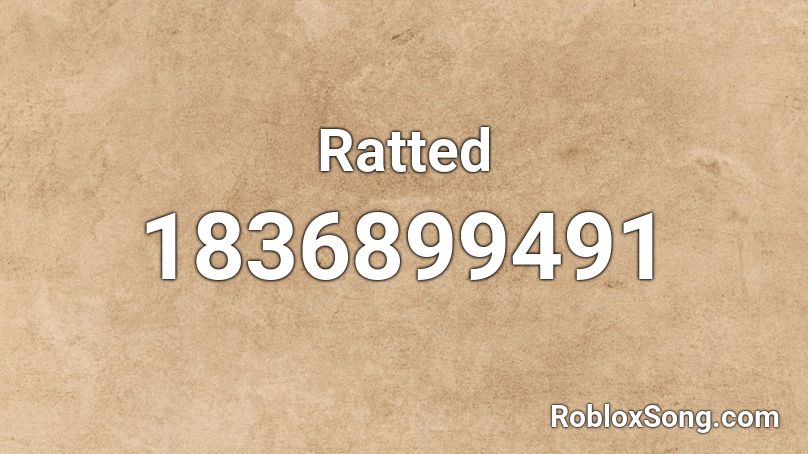Ratted Roblox ID