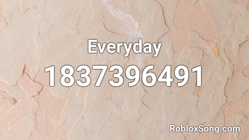 Everyday Roblox Id Roblox Music Codes - i play minecraft everyday roblox id