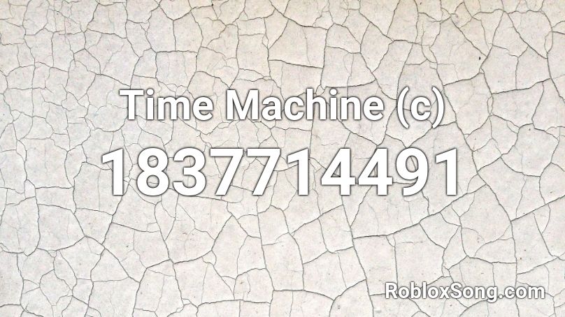 Time Machine (c) Roblox ID