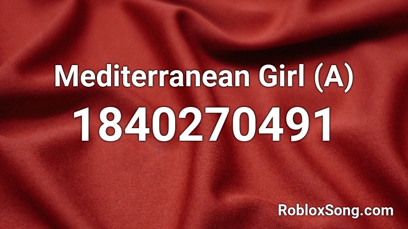 Mediterranean Girl (A) Roblox ID