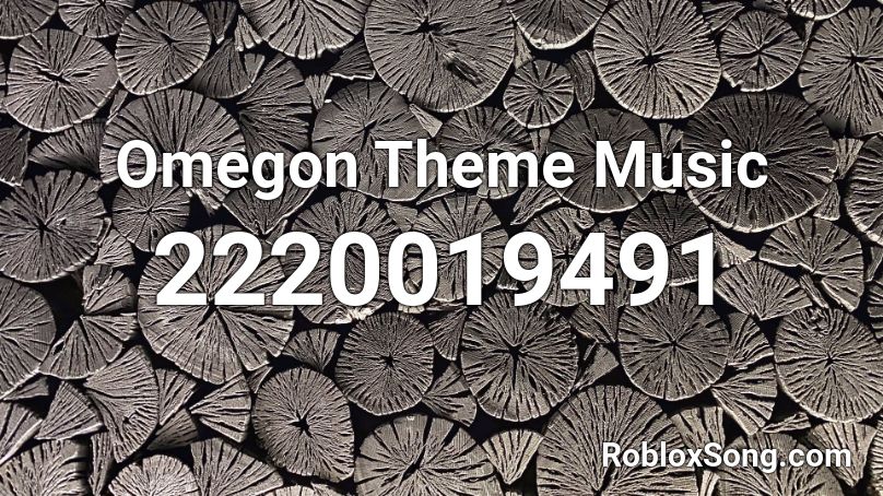 Omegon Theme Music Roblox ID