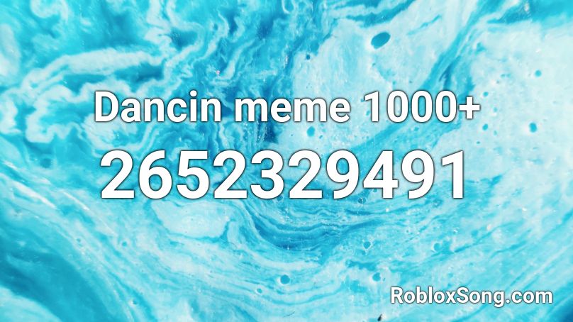 Dancin meme 1000+ Roblox ID
