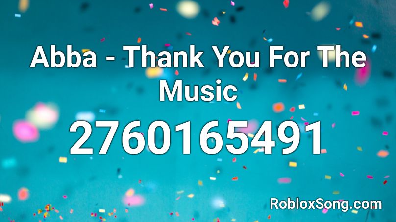 Abba - Thank You For The Music Roblox ID