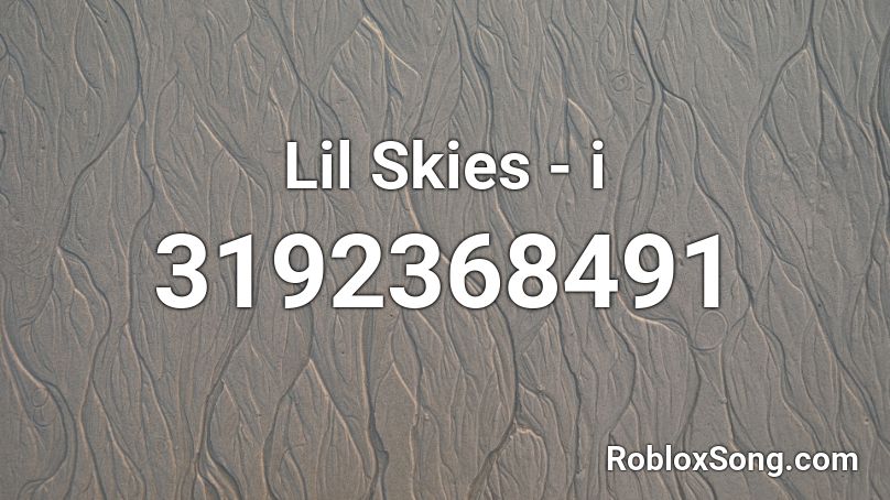 Lil Skies - i Roblox ID
