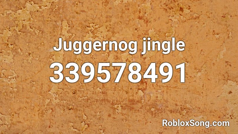 Juggernog jingle Roblox ID