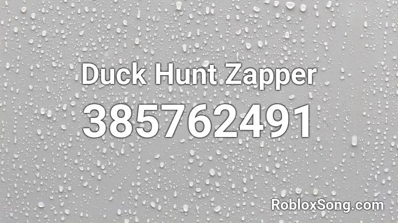 Duck Hunt Zapper Roblox ID