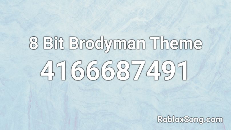 8 Bit Brodyman Theme Roblox ID