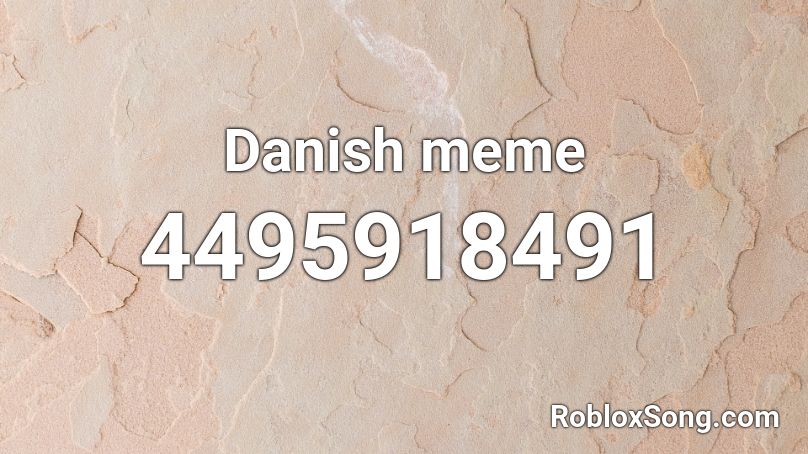 Danish meme Roblox ID