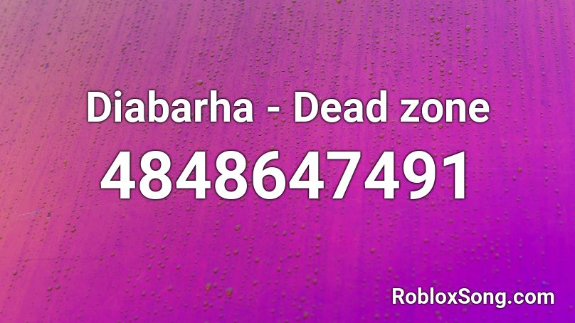 Diabarha - Dead zone Roblox ID