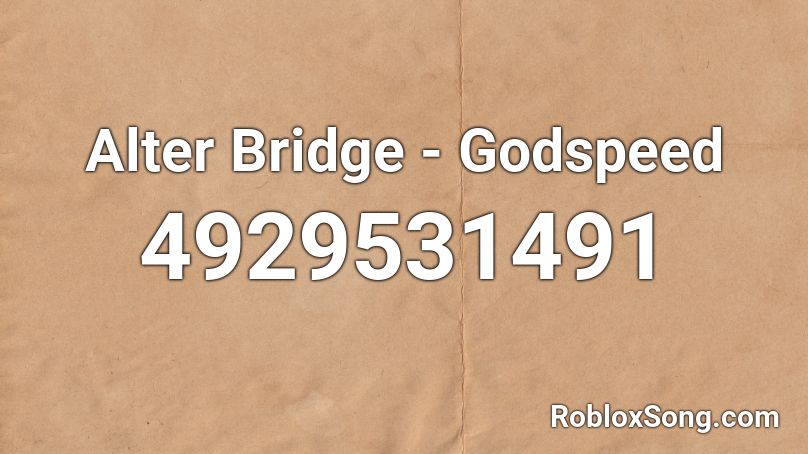 Alter Bridge - Godspeed Roblox ID