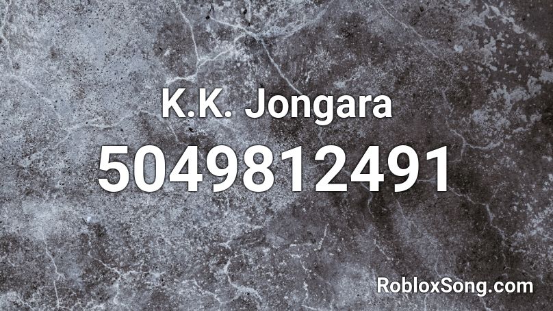 K.K. Jongara Roblox ID