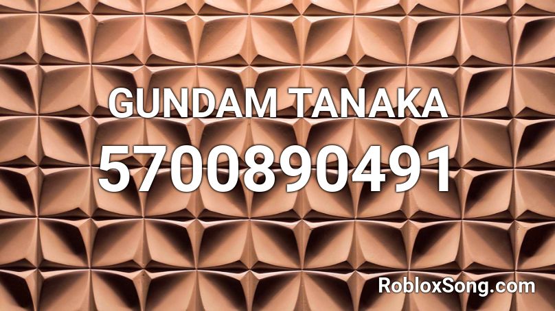 GUNDAM TANAKA Roblox ID