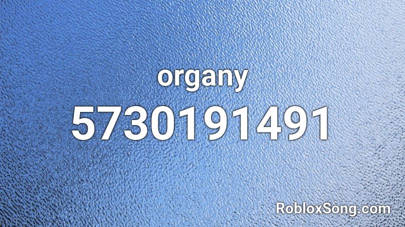 organy Roblox ID