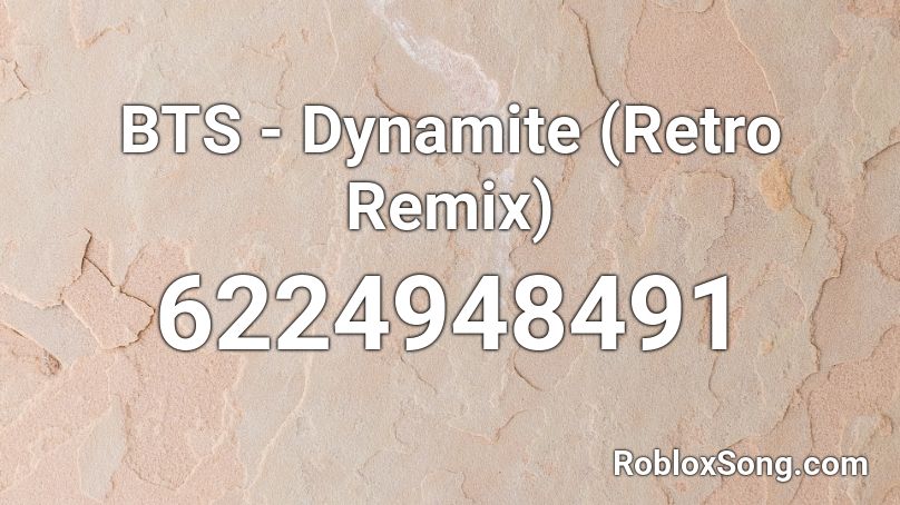 BTS - Dynamite (Retro Remix) Roblox ID