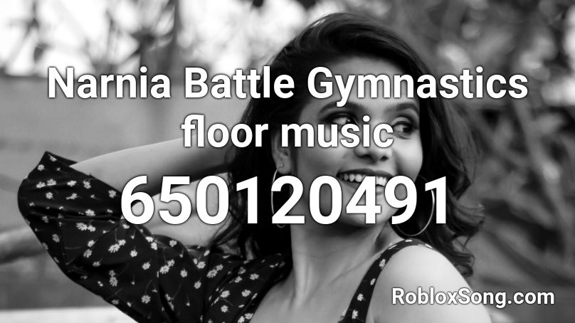 Narnia Battle Gymnastics floor music Roblox ID