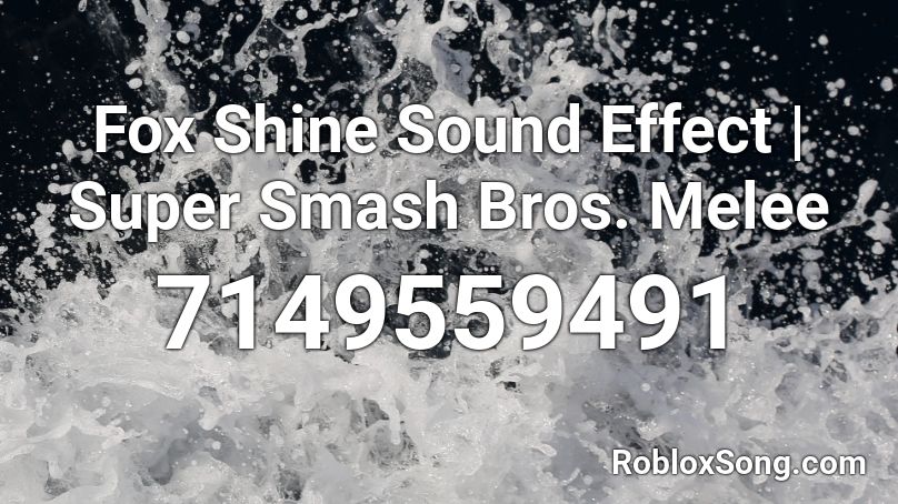 Fox Shine Sound Effect | Super Smash Bros. Melee Roblox ID