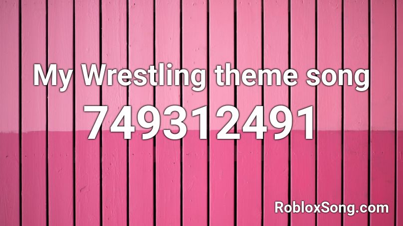 My Wrestling Theme Song Roblox Id Roblox Music Codes - josuke theme roblox id