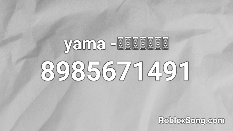 yama -『春を告げる』  Roblox ID