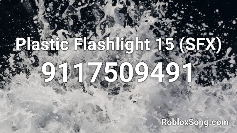 Plastic Flashlight 15 (SFX) Roblox ID