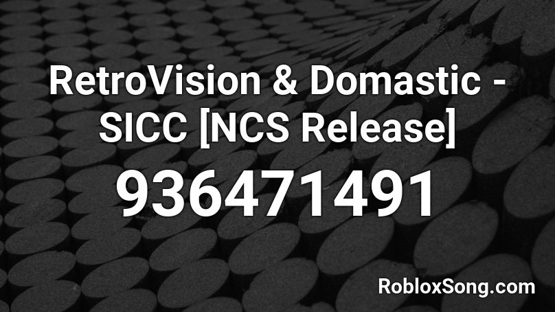 RetroVision & Domastic - SICC [NCS Release]  Roblox ID