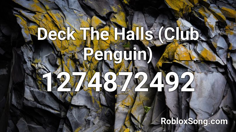 Deck The Halls (Club Penguin) Roblox ID