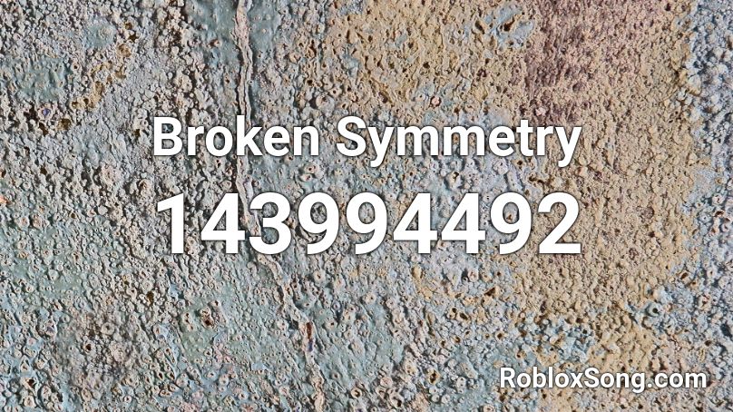 Broken Symmetry Roblox ID