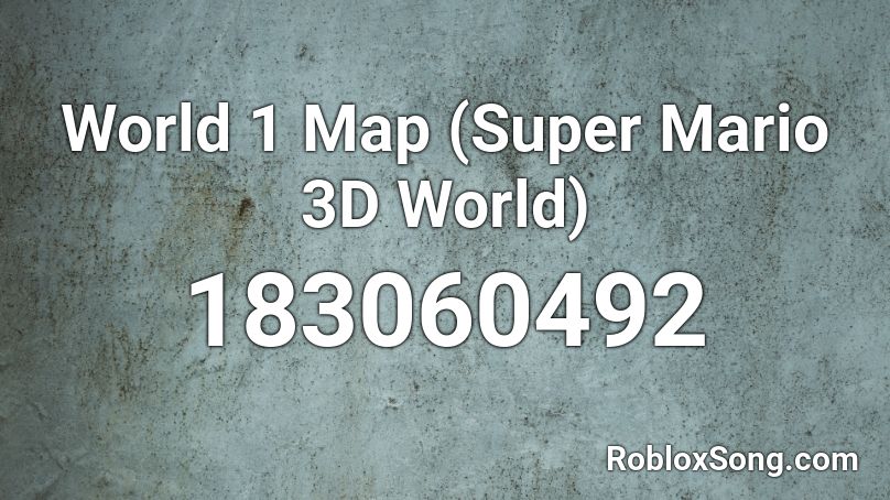 World 1 Map (Super Mario 3D World) Roblox ID