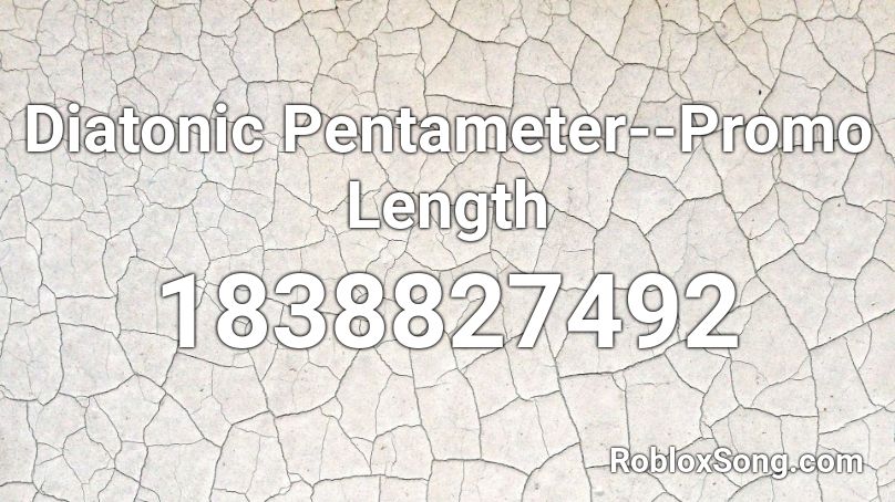 Diatonic Pentameter--Promo Length Roblox ID