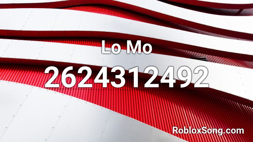 Lo Mo Roblox ID