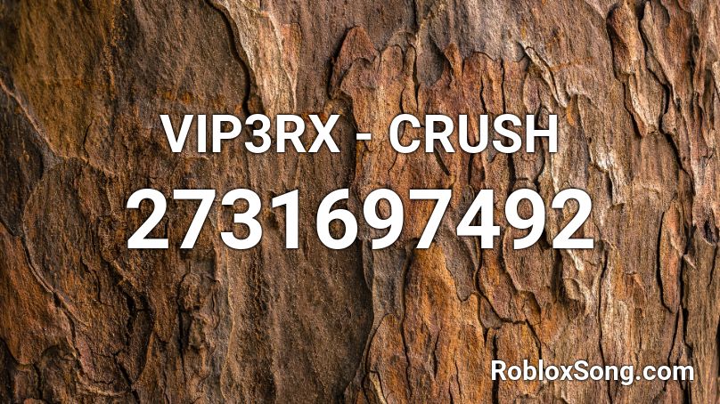 VIP3RX - CRUSH  Roblox ID